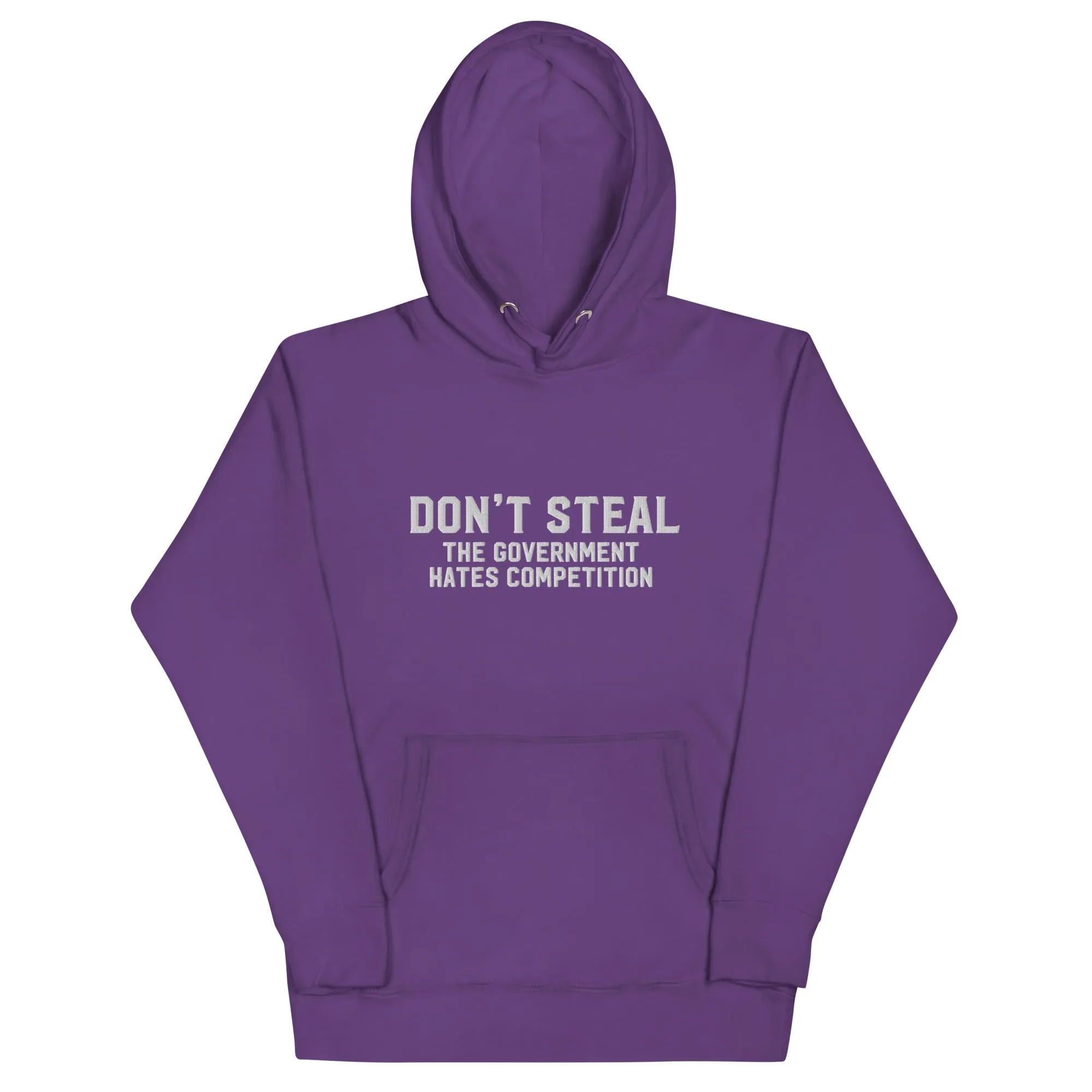 Don't Steal the Government Hates Competition Embroidered